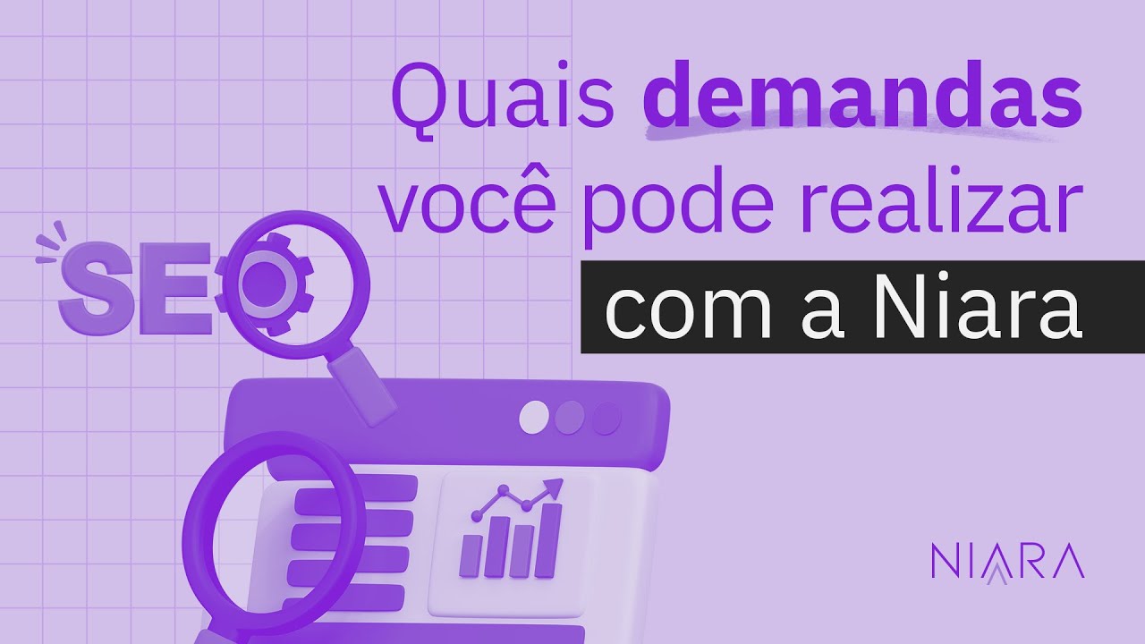 Quais demandas de SEO e Marketing você pode realizar com a Niara?