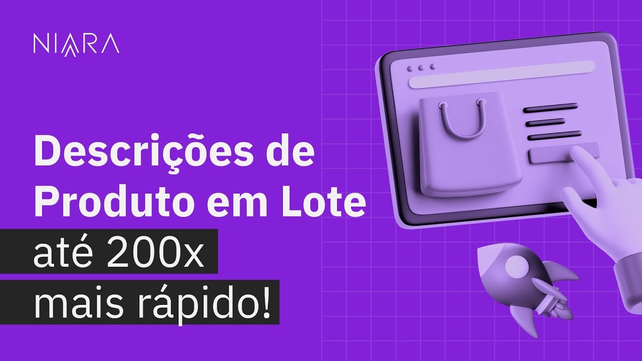 Gerador de Descrição de Produto com IA: gere ou enriqueça em massa com a Niara!