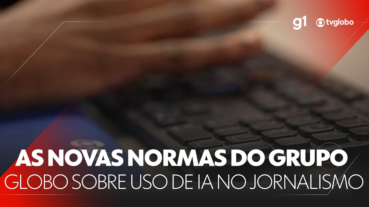 Princípios editoriais do Grupo Globo estabelecem normas para o uso de IA no jornalismo #JN #g1