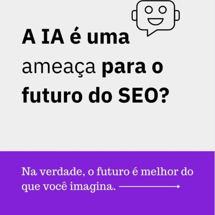 A IA é uma ameaça para o futuro do SEO?