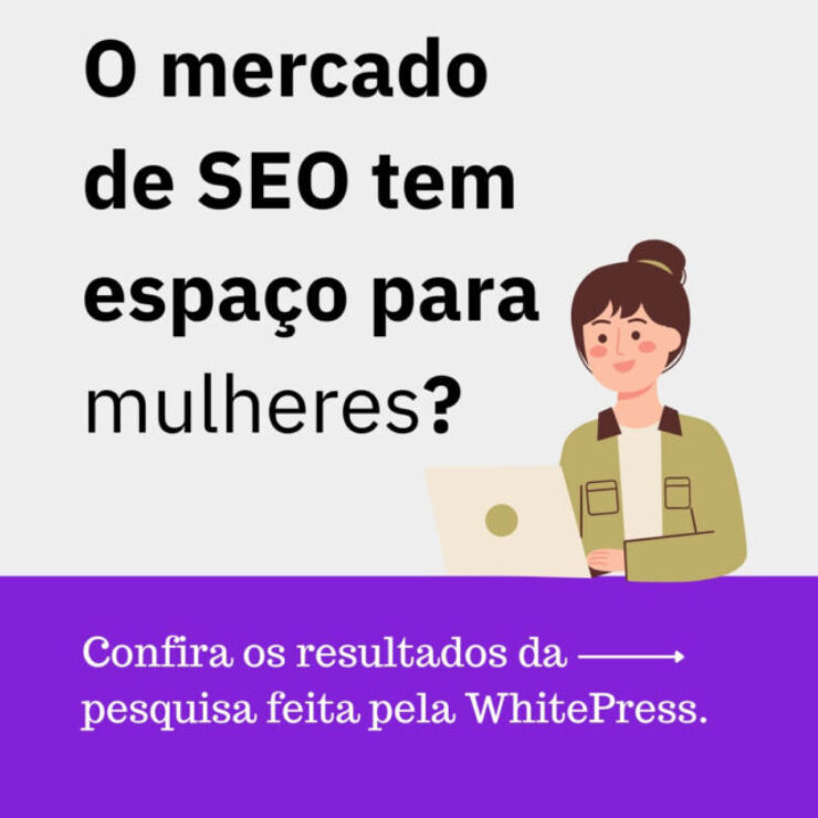 O mercado de SEO tem espaço para profissionais mulheres?