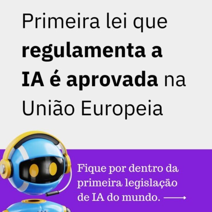 União Europeia aprova a primeira lei que regulamenta a IA