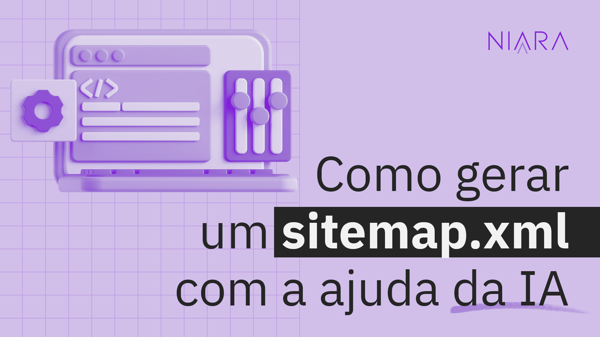 Tutorial: Como gerar Sitemap.xml em Segundos com a IA da Niara