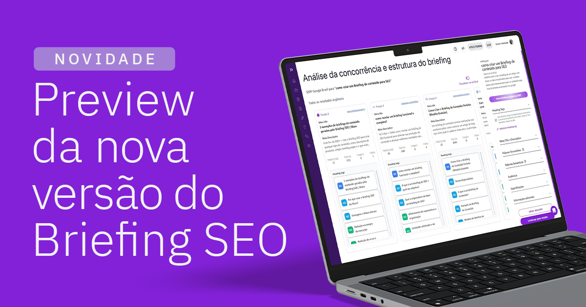 Briefing SEO v2: Analisamos os seus concorrentes no Google e geramos a Pauta com 1 clique!