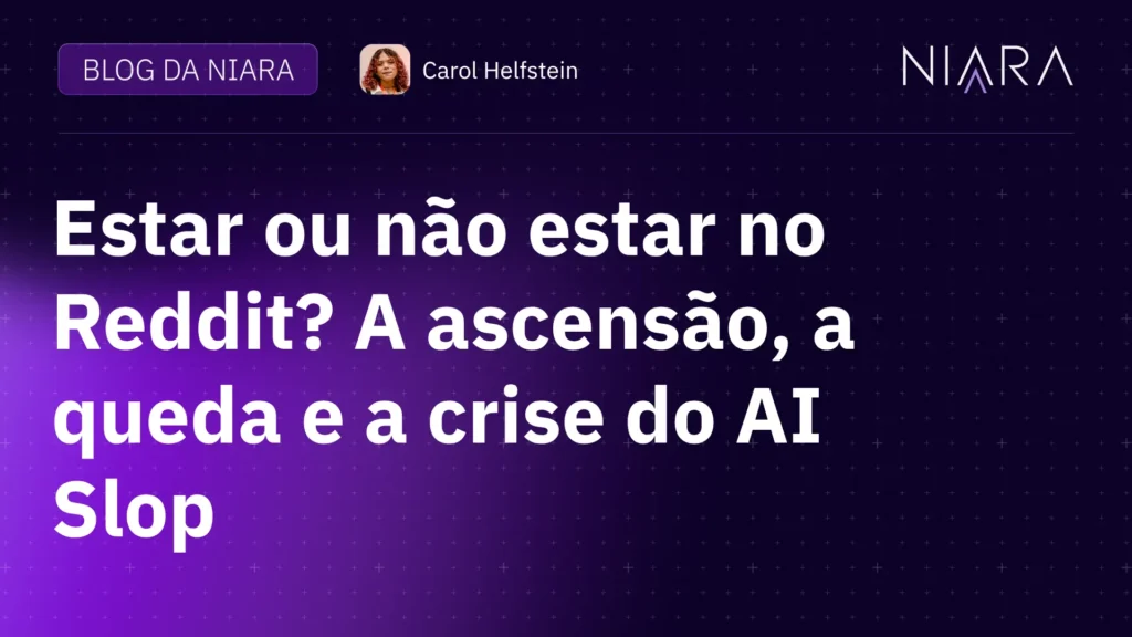 Banner para redes sociais "Estar ou não estar no Reddit? A ascensão, a queda e a crise do AI Slop"